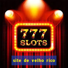 site de velho rico para ganhar pix